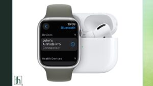 How to Fix AirPods not connecting to Apple Watch